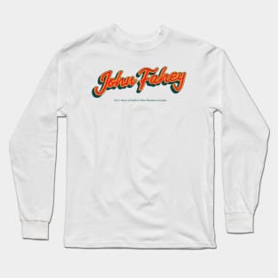 John Fahey Long Sleeve T-Shirt